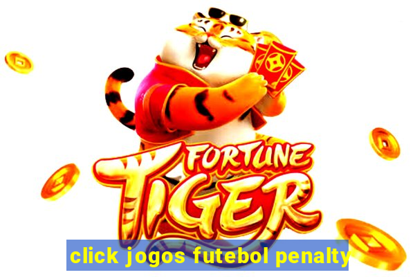 click jogos futebol penalty